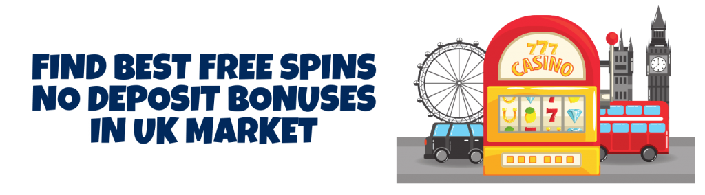 How to Find Best Free Spins No Deposit Bonuses in UK Market img