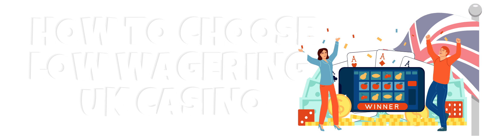 Things to Consider when Choosing a Low Wagering UK Casino img