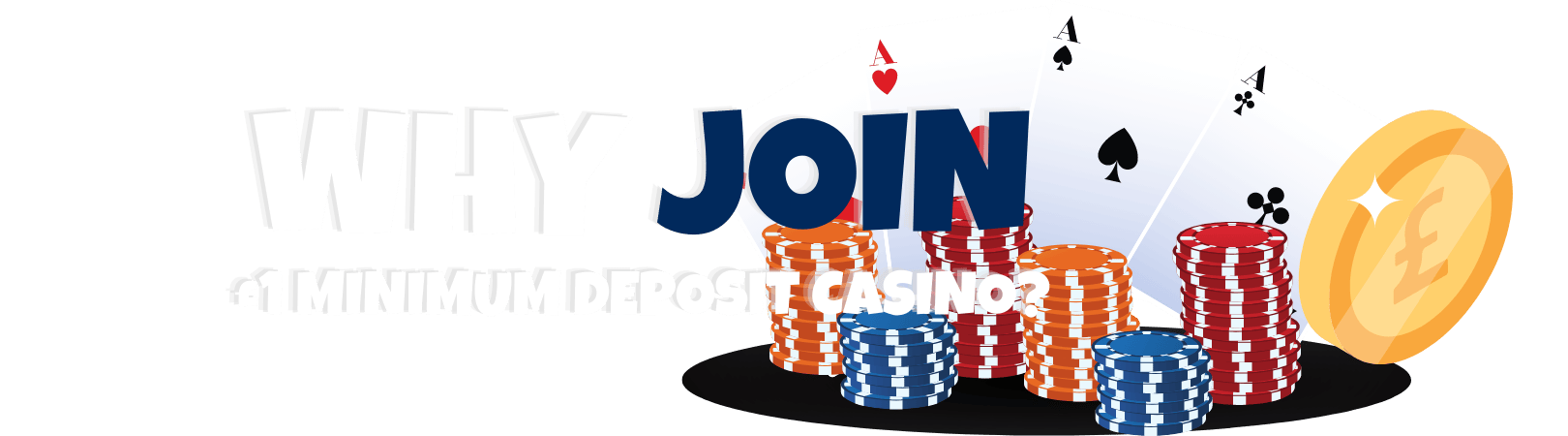 Why Join £1 Minimum Deposit Casino img