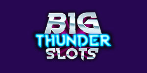 Latest UK Bonus from Big Thunder Slots