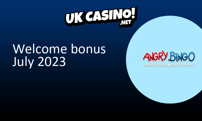 Latest Angry Bingo UK bonus July 2023