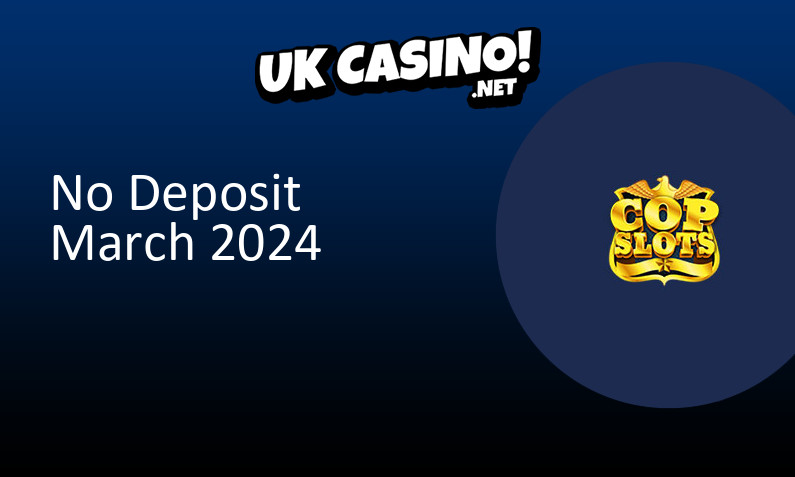 Latest Cop Slots no deposit bonus for UK players, 5 bonus spins