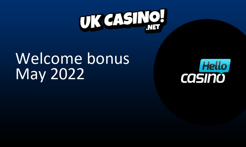 Latest Hello Casino bonus for UK players May 2022, 25 bonus spins