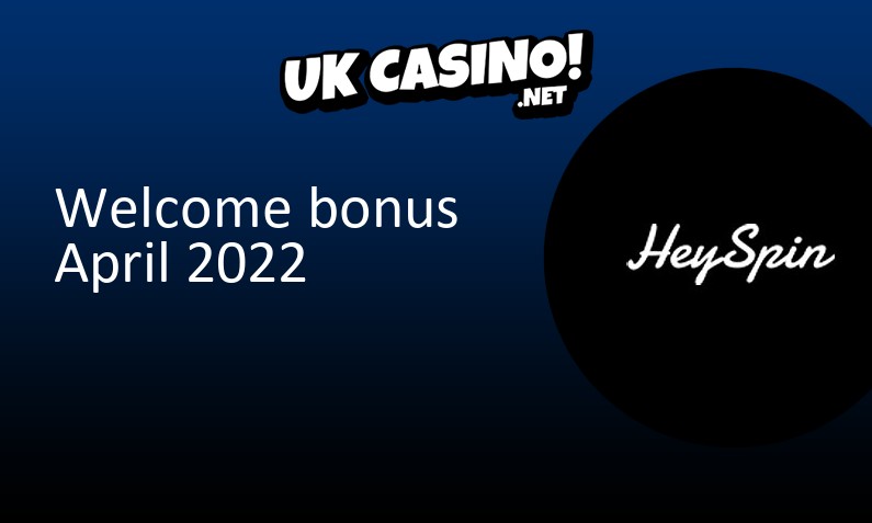 Latest HeySpin UK bonus April 2022, 25 bonus spins