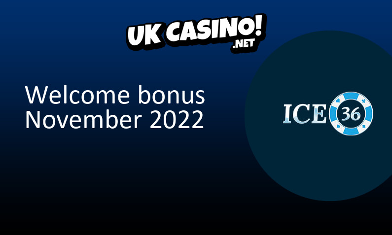 Latest ICE36 UK bonus November 2022, 36 bonus spins