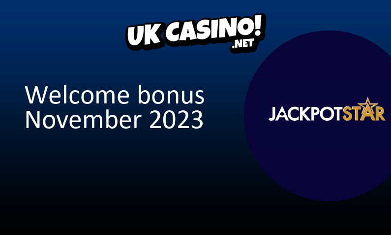 Latest Jackpot Star bonus for UK players November 2023, 100 bonus spins