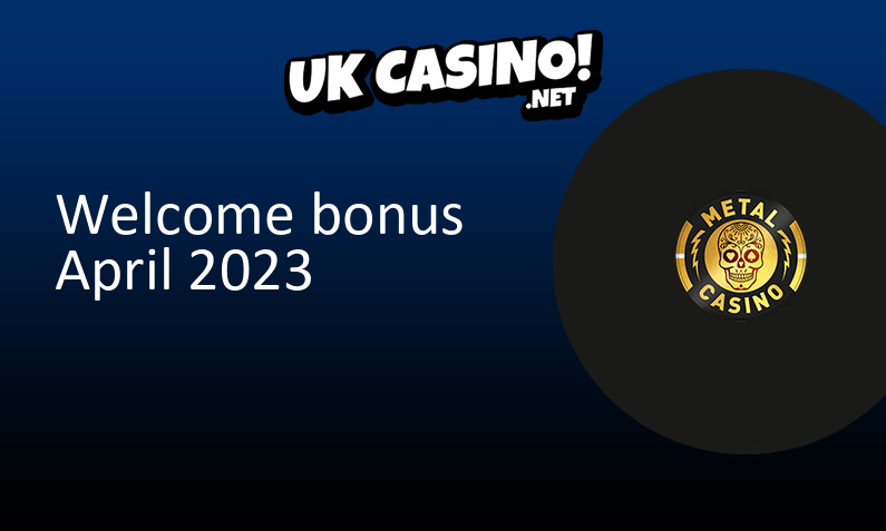 Latest Metal Casino bonus for UK players April 2023, 50 bonus spins