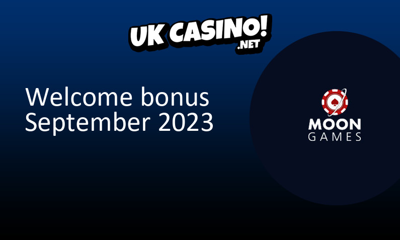 Latest Moon Games UK bonus September 2023, 500 bonus spins