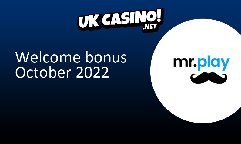 Latest Mr Play Casino UK bonus October 2022, 100 bonus spins