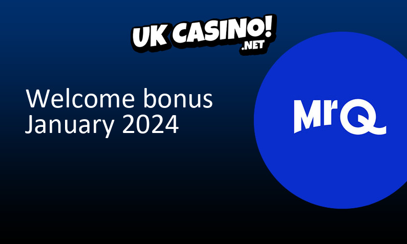 Latest MrQ Casino bonus for UK players January 2024, 20 bonus spins