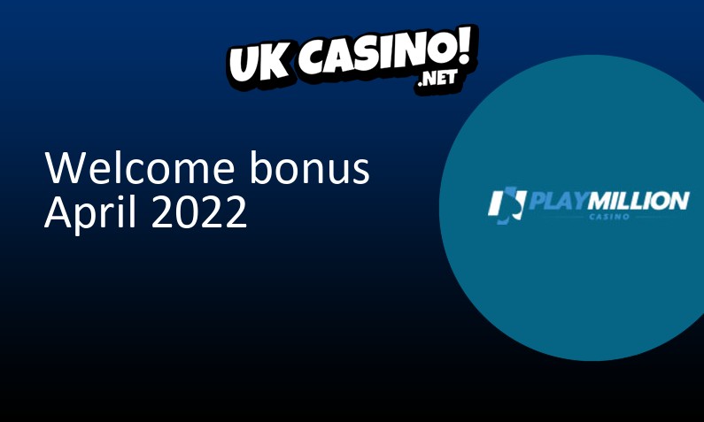 Latest Play Million Casino UK bonus