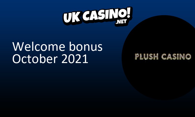 Latest Plush Casino bonus for UK players, 100 bonus spins