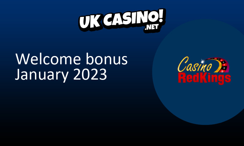 Latest Red Kings Casino bonus for UK players January 2023, 15 bonus spins