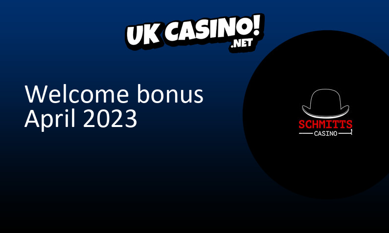 Latest Schmitts Casino UK bonus, 10 bonus spins
