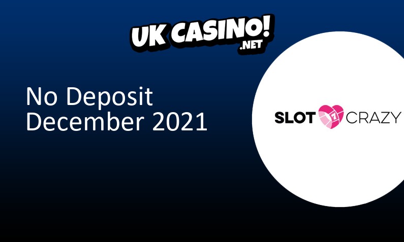 Latest Slot Crazy no deposit bonus for UK players, 10 bonus spins