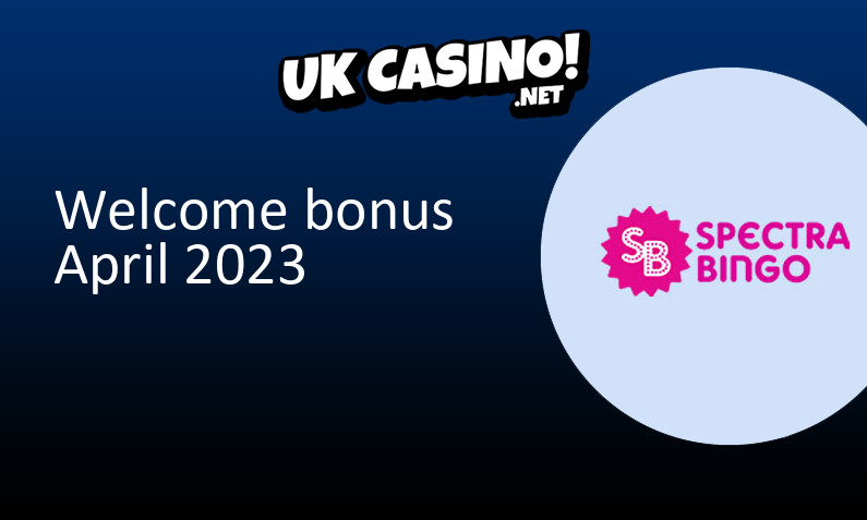 Latest Spectra Bingo bonus for UK players, 30 bonus spins