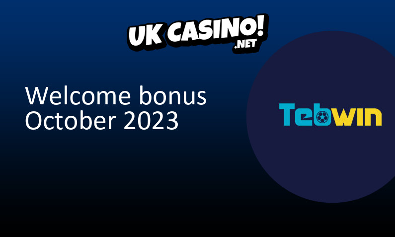 Latest Tebwin bonus for UK players