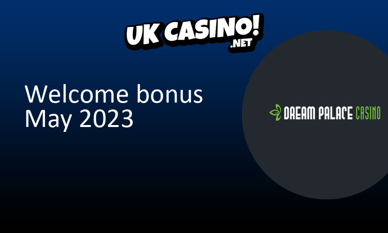 Latest UK bonus from Dream Palace Casino, 20 bonus spins