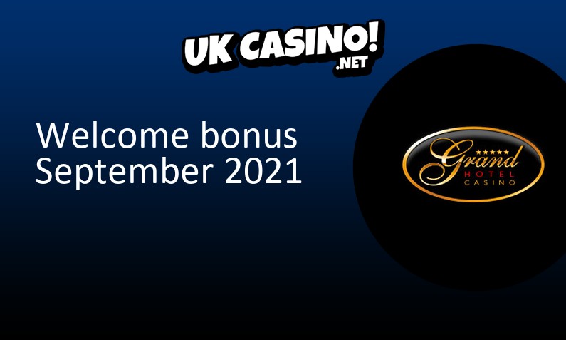 Latest UK bonus from Grand Hotel Casino
