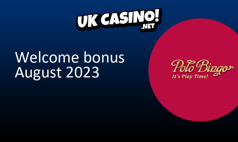 Latest UK bonus from Polo Bingo August 2023