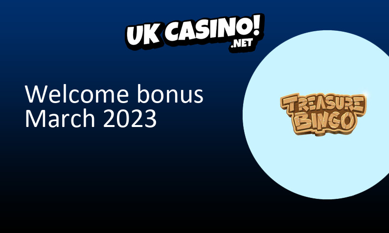 Latest UK bonus from Treasure Bingo March 2023