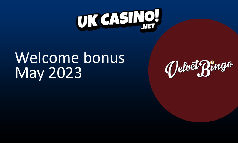 Latest VelvetBingo bonus for UK players May 2023, 20 bonus spins