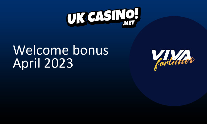 Latest VivaFortunes bonus for UK players April 2023, 100 bonus spins